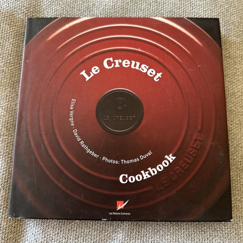 Le Creuset Cookbook/by David Rathgeber, Elisa Vergne/ 2005 /Hardcover/